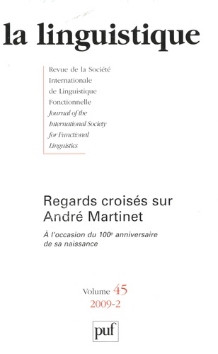 Colette Feuillard - La linguistique N° 45-2 : Regards croisés sur André Martinet.