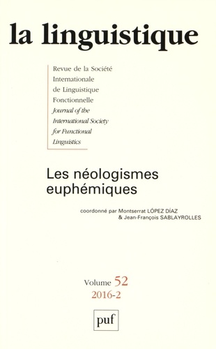 Montserrat Lopez Diaz et Jean-François Sablayrolles - La linguistique N° 52, fascicule 2, 2016 : Les néologismes euphémiques.