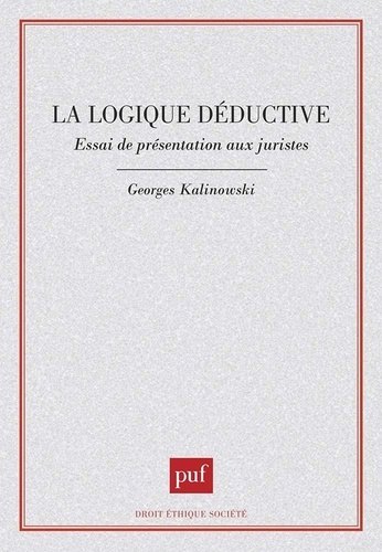 La logique déductive. Essai de présentation aux juristes