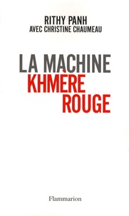 Rithy Panh et Christine Chaumeau - La machine khmère rouge - Monti Santésok S-21.
