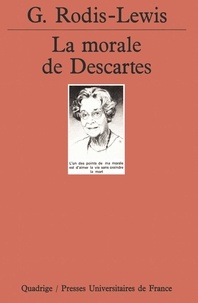 Geneviève Rodis-Lewis - La morale de Descartes.