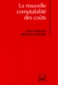 Yvon Pesqueux et Bernard Martory - La nouvelle comptabilité des coûts.