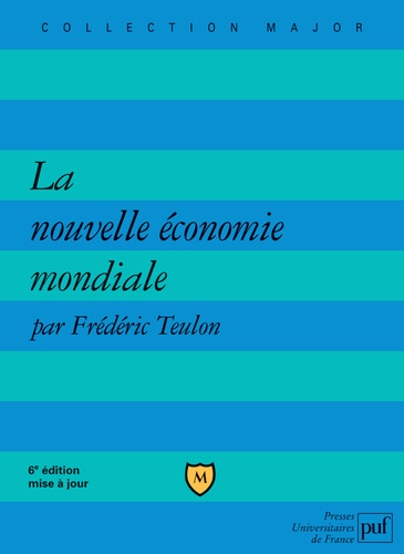 Frédéric Teulon - La nouvelle économie mondiale.
