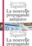 Pierre-André Taguieff - La nouvelle propagande antijuive - Du symbole al-Dura aux rumeurs de Gaza.