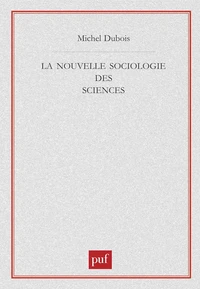 La nouvelle sociologie des sciences