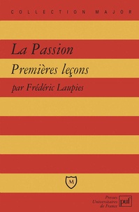 Frédéric Laupies - La passion. Premières leçons.