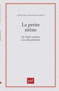 LA PETITE SIRENE. De l'objet combiné à la scène primitive