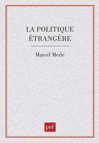 Marcel Merle - La politique étrangère.