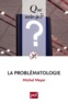 Michel Meyer - La problématologie.