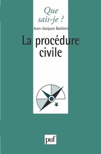 Jean-Jacques Barbieri - La procédure civile.