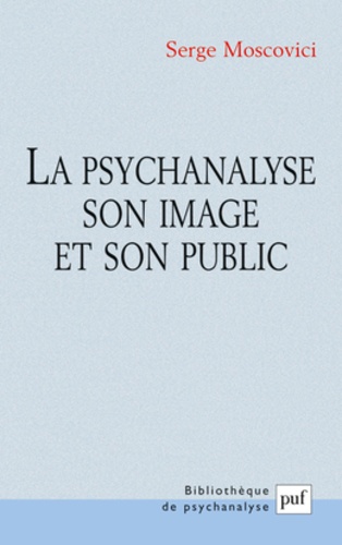 La psychanalyse, son image et son public 3e édition