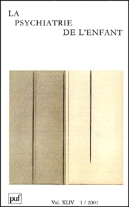 La psychiatrie de l'enfant Volume 44 N° 1/2001