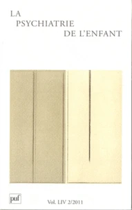La psychiatrie de l'enfant Volume 54 N° 2/2011