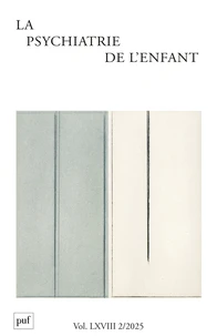 La psychiatrie de l'enfant Volume 68, N° 2/2025