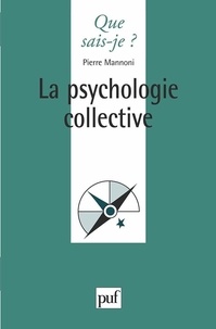 Pierre Mannoni - La psychologie collective.
