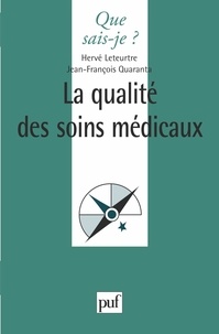 Jean-François Quaranta et Hervé Leteurtre - La qualité des soins médicaux.