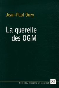 Jean-Paul Oury - La querelle des OGM.