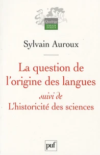 La question de l'origine des langues suivi de L'historicité des sciences