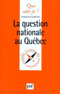 LA QUESTION NATIONALE AU QUEBEC. 1ère édition
