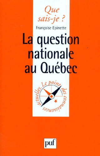 LA QUESTION NATIONALE AU QUEBEC. 1ère édition