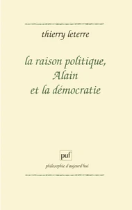 La raison politique, Alain et la démocratie