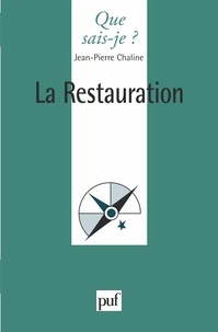 Jean-Pierre Chaline - La Restauration.