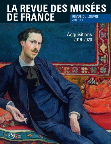  RMN - La revue des musées de France. Revue du Louvre N° 2/2021 : .