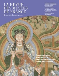 Chris Dercon - La revue des musées de France. Revue du Louvre N° 1/2023 : La constitution du fonds d'art bouddhique chinois au musée Guimet.