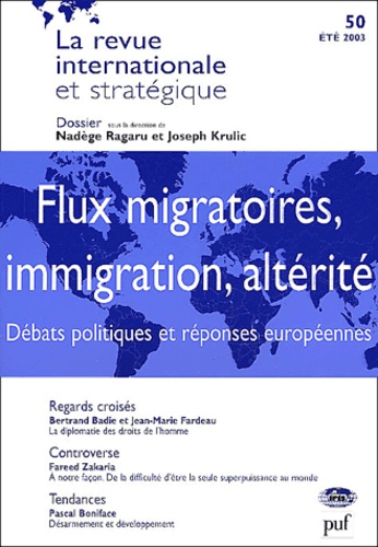  Collectif - La revue internationale et stratégique N° 50 Eté 2003 : Flux migratoires, immigration, altérité - Débats politiques et réponses européennes.