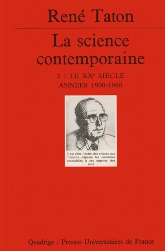 René Taton - LA SCIENCE CONTEMPORAINE. - Tome 2, le XXème siècle, années 1900-1960.