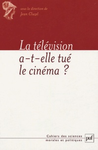 Jean Cluzel - La télévision a-t-elle tué le cinéma ?.