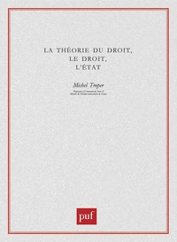 La théorie du droit, le droit, l'Etat