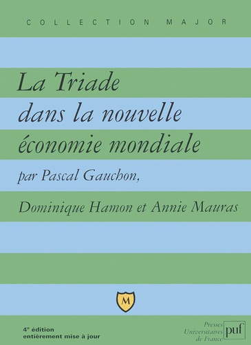 La Triade dans la nouvelle économie mondiale. 4ème édition