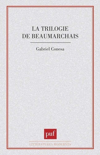 La Trilogie de Beaumarchais. Écriture et dramaturgie