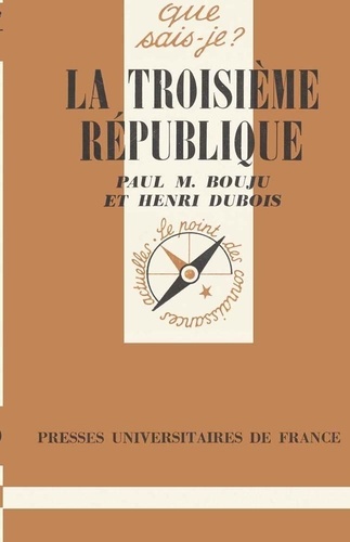 Henri Dubois et Paul-M Bouju - La troisième République (1870-1940).