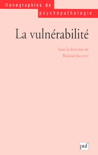 Roland Jouvent - La vulnérabilité.