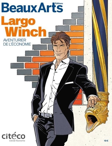 Claude Pommereau et Malika Bauwens - Largo Winch - Aventurier de l'économie.