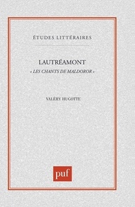 Valéry Hugotte et  Lautréamont - Lautréamont, "Les chants de Maldoror".