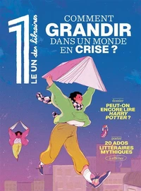 Comment grandir dans un monde en crise ?
