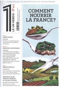 Julien Bisson et Eric Fottorino - Le 1 Hebdo N° 411, mercredi 24 août 2022 : Comment nourrir la France ?.