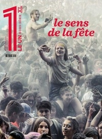 Julien Bisson et Eric Fottorino - Le 1 Hebdo Hors-série XL, jeudi 10 juin 2021 : Le sens de la fête.
