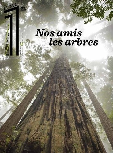 Eric Fottorino - Le 1 Hebdo Hors-Série XL : Nos amis les arbres.