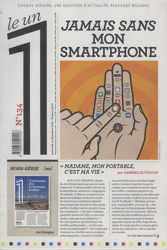 Eric Fottorino - Le 1 Hebdo N° 134 : Jamais sans mon smartphone.