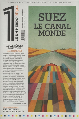 Julien Bisson - Le 1 Hebdo N° 342, mercredi 14 avril 2021 : Suez - Le canal monde.