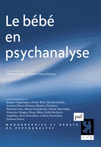 Myriam Boubli et Laurent Danon-Boileau - Le bébé en psychanalyse.