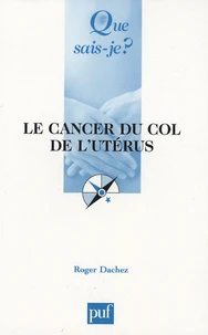 Le cancer du col de l'utérus