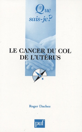 Roger Dachez - Le cancer du col de l'utérus.