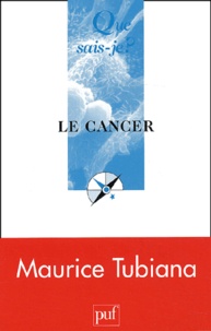 Maurice Tubiana - Le cancer.