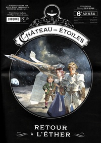 Alex Alice - Le château des étoiles : Gazette N° 19 : Retour à l'éther.