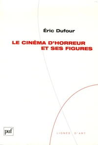 Le cinéma d'horreur et ses figures